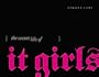The Secret Life of It Girls
