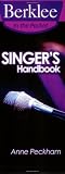 Singers Handbook: A Total Vocal Workout in One Hour or Less! (Berklee in the Pocket)
