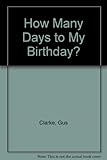 How many days to my birthday?