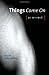 Things Come On: An Amneoir (Wesleyan Poetry Series)