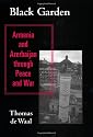 Black Garden: Armenia and Azerbaijan Through Peace and War