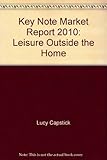 Leisure outside the home : market review 2010