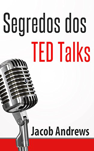 Segredos Dos Ted Talks (Portuguese Edition)