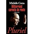 Mitterrand Carnets de route