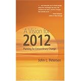 A Vision for 2012: Planning for Extraordinary Change