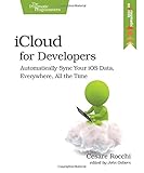 iCloud for developers : automatically sync your iOS data, everywhere, all the time