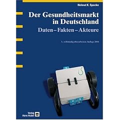 Der Gesundheitsmarkt in Deutschland. Daten - Fakten - Akteure