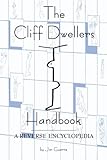 The Cliff Dweller's Handbook: A Reverse Encyclopedia