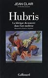 Livre pas cher Art, Musique et Cinéma : Hubris, la fabrique du monstre dans lart moderne : Homoncules, Géants et Acéphales