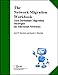 The Network Migration Workbook: Zero Downtime Migration Strategies for Windows Networks