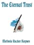 The Eternal Trust [3 1/2 Diskette, HTML]
