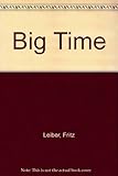 The big time