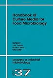Handbook of Culture Media for Food Microbiology, Second Edition: 37 (Progress in Industrial Microbiology)