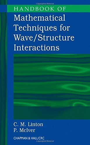 Handbook of Mathematical Techniques for Wave/Structure Interactions 1st edition by Linton, C.M., McIver, P. (2001) Hardcover