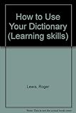 How to use your dictionary