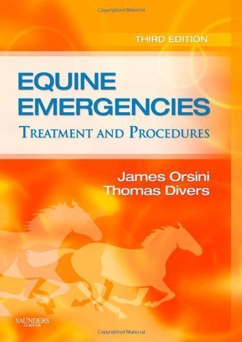 Equine Emergencies: Treatment and Procedures, 3e by James A. Orsini (Nov 9 2007)