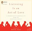 Listening Is an Act of Love: A Celebration of American Life from the StoryCorps Project