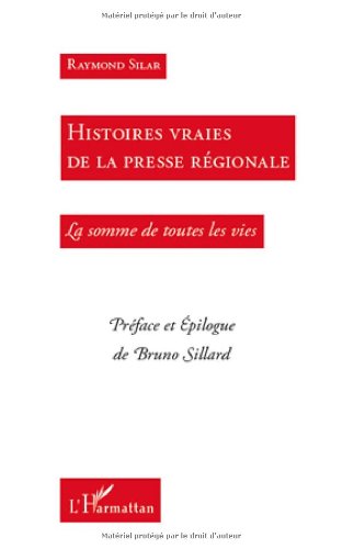 Histoires vraies de la presse régionale : La somme de toutes les vies