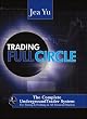 Trading Full Circle: The Complete Underground Trader System For Timing and Profiting in All Financial Markets (Wiley Trading)