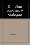 Christian baptism : a dialogue