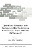 Operations Research and Decision Aid Methodologies in Traffic and Transportation Management (NATO ASI Series / Computer and Systems Sciences)