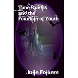Time Bandits and the Fountain of Youth (4th in the series) (The Realms)