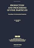 Production and processing of fine particles