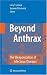Beyond Anthrax: The Weaponization of Infectious Diseases