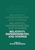 Relativity, supersymmetry, and strings