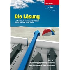 Die L�sung - f�r Menschen, die mit einer neuen Gesch�ftsform mehr aus ihrem Leben machen m�chten.