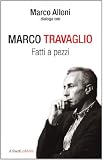Fatti a pezzi (I dialoghi di Marco Alloni)