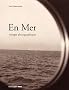 En Mer : Voyages photographiques