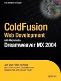 ColdFusion Web Development with Macromedia Dreamweaver MX 2004 (Books for Professionals by Professionals)