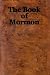 The Book of Mormon: 1830 Original Edition (LDS) (Kindle Preferred Active Table of Content Edition)