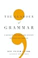 The Glamour of Grammar: A Guide to the Magic and Mystery of Practical English
