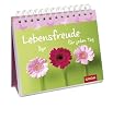 Lebensfreude f�r jeden Tag