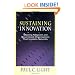 Sustaining Innovation: Creating Nonprofit and Government Organizations that Innovate Naturally (Jossey-Bass Nonprofit and Public Management Series)