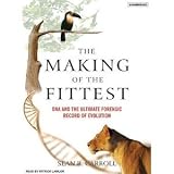The Making of the Fittest: DNA and the Ultimate Forensic Record of Evolution [Audiobook][Unabridged] (Audio CD)
