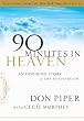 SELECTIONS FROM: 90 Minutes in Heaven: An Inspiring Story of Life beyond Death