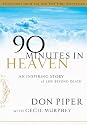 90 Minutes in Heaven: An Inspiring Story of Life beyond Death