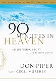 SELECTIONS FROM: 90 Minutes in Heaven: An Inspiring Story of Life beyond Death