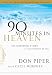 SELECTIONS FROM: 90 Minutes in Heaven: An Inspiring Story of Life beyond Death