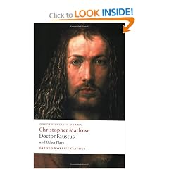Doctor Faustus and Other Plays: Tamburlaine, Parts I and II; Doctor Faustus, A- and B-Texts; The Jew of Malta; Edward II