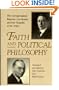 Faith and Political Philosophy: The Correspondence Between Leo Strauss and Eric Voegelin, 1934-1964