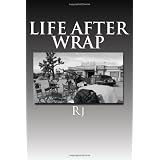 Life After Wrap ~ R J
