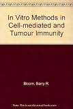 In vitro methods in cell-mediated and tumor immunity