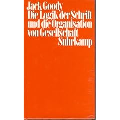 Die Logik der Schrift und die Organisation von Gesellschaft