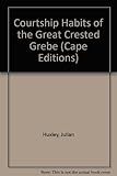 The courtship habits of the great crested grebe