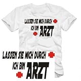 Coole Fun T-Shirts Lassen Sie mich durch ich bin ARZT t-shirt Fun T-Shirts, weiss, Groesse: M