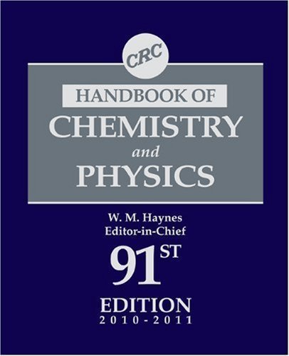CRC Handbook of Chemistry and Physics, 91st Edition (CRC Handbook of Chemistry & Physics) by Haynes, William M. Published by CRC Press 91st (ninety-first) edition (2010) Hardcover